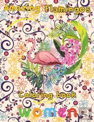 Amazing Flamingos Coloring Book Women