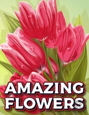 Amazing Flowers