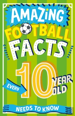 Bertrand.pt - Amazing Football Facts Every 10 Year Old Needs To Know