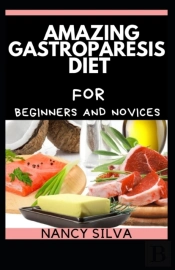Amazing Gastroparesis Diet For Beginners And Novices