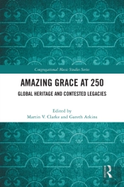 Amazing Grace At 250