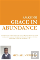 Amazing Grace In Abundance