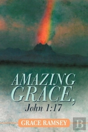 Amazing Grace, John 1:17