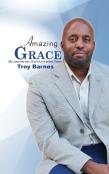 Amazing Grace My Journey Into Unmerited Favor