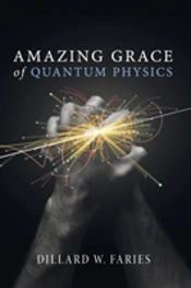 Amazing Grace Of Quantum Physics