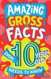Amazing Gross Facts Every 10 Year Old Needs To Know