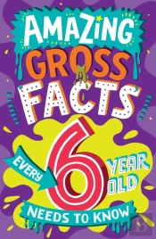 Amazing Gross Facts Every 6 Year Old Needs To Know