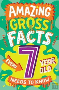 Bertrand.pt - Amazing Gross Facts Every 7 Year Old Needs To Know