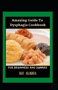 Bertrand.pt - Amazing Guide To Dysphagia Cookbook For Beginners And Dummies