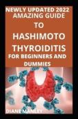 Amazing Guide To Hashimoto Thyroiditis For Beginners And Novices