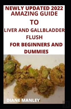 Bertrand.pt - Amazing Guide To Liver And Gallbladder Flush For Beginners And Dummies