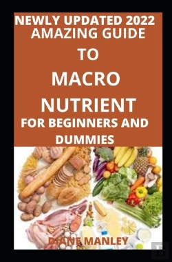 Bertrand.pt - Amazing Guide To Macro Nutrient For Beginners And Dummies