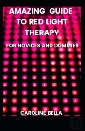 Amazing Guide To Red Light Therapy For Novices And Dummies