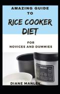 Amazing Guide To Rice Cooker Diet For Novices And Dummies