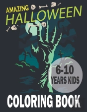 Amazing Halloween Coloring Book 6-10 Years Kids