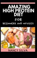 Amazing High Protein Diet For Beginners And Novices