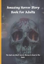 Amazing Horror Story Book For Adults