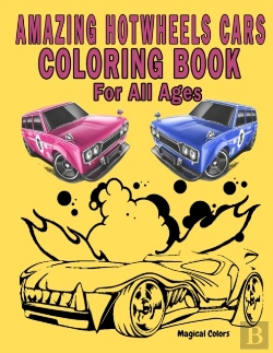 Bertrand.pt - Amazing Hotwheels Cars Coloring Book For All Ages