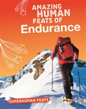 Amazing Human Feats Of Endurance
