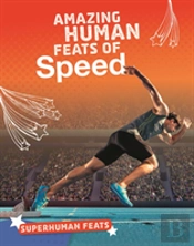 Amazing Human Feats Of Speed