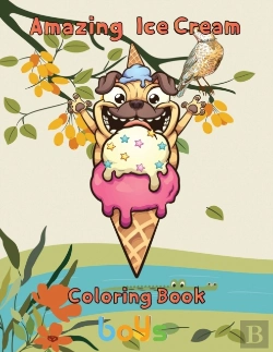 Bertrand.pt - Amazing Ice Cream Coloring Book Boys