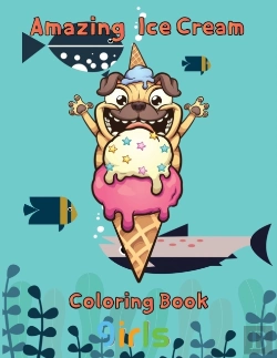 Bertrand.pt - Amazing Ice Cream Coloring Book Girls