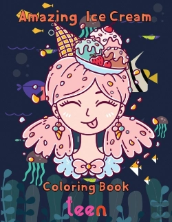 Bertrand.pt - Amazing Ice Cream Coloring Book Teen