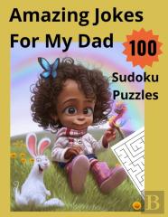 Amazing Jokes For My Dad 100 Sudoku Puzzles