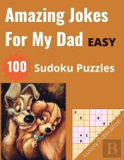 Amazing Jokes For My Dad Easy 100 Sudoku Puzzles Luxury Publication