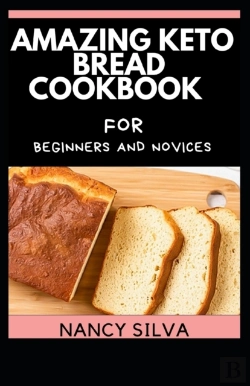 Bertrand.pt - Amazing Keto Bread Cookbook For Beginners And Novices