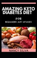 Amazing Keto Diabetes Diet For Beginners And Novices