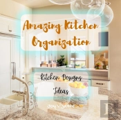 Amazing Kitchen Organization - Ideas For Kitchen Designs - Clean And Beautiful Kitchen