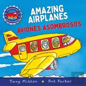 Amazing Machines Amazing Airplanes / Aviones Asombrosos
