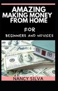 Amazing Making Money From Home For Beginners And Novices