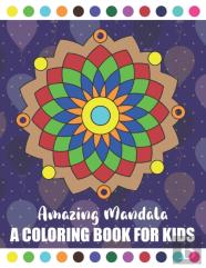 Amazing Mandala A Coloring Book For Kids