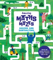 Amazing Maths Mazes: Adding And Subtracting