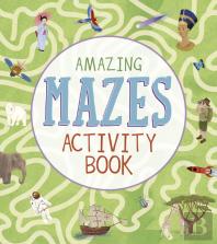 Amazing Mazes Activity Book