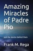 Amazing Miracles Of Padre Pio
