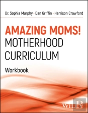 Amazing Moms! Motherhood Curriculum, Workbook
