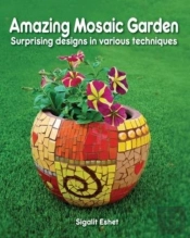 Amazing Mosaic Garden
