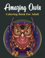 Amazing Owls Coloring Book For Adult