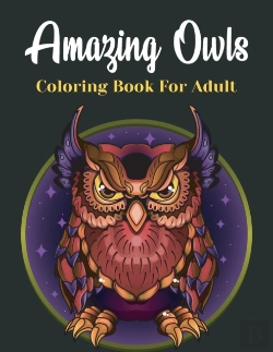 Bertrand.pt - Amazing Owls Coloring Book For Adult