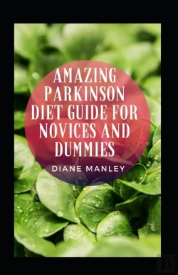 Bertrand.pt - Amazing Parkinson Diet Guide For Novices And Dummies