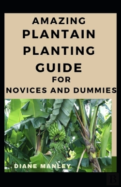Bertrand.pt - Amazing Plantain Planting Guide For Novices And Dummies