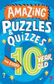 Amazing Puzzles And Quizzes For Every 10 Year Old