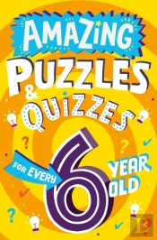 Amazing Puzzles And Quizzes For Every 6 Year Old