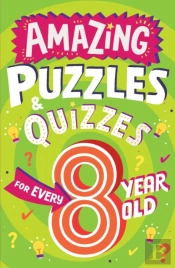Amazing Puzzles And Quizzes For Every 8 Year Old