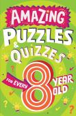 Amazing Puzzles And Quizzes For Every 8 Year Old