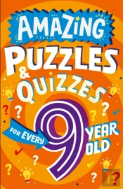 Amazing Puzzles And Quizzes For Every 9 Year Old