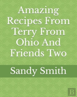 Bertrand.pt - Amazing Recipes From Terry From Ohio And Friends Two